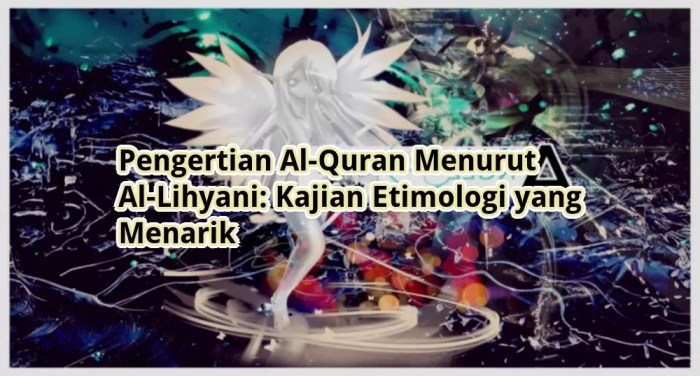 Pengertian al quran menurut al lihyani