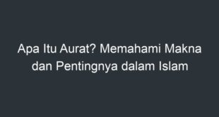 Pengertian aurat menurut bahasa dan istilah