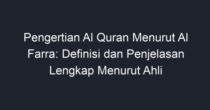 Jelaskan pengertian alquran secara etimologi menurut pendapat al farra