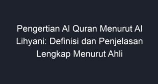 Jelaskan pengertian al quran menurut al lihyani