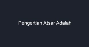 Pengertian atsar menurut bahasa dan istilah