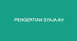 Pengertian syaja ah menurut bahasa dan istilah